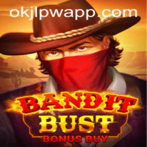 BanditBustBonusBuy: Exploring the Exciting New Game and the Role of okjl.pw