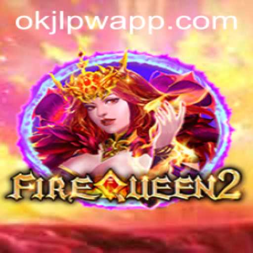The Mystical World of FireQueen2: A Comprehensive Guide