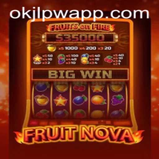 Exploring the Exciting World of FruitNova: A Complete Guide